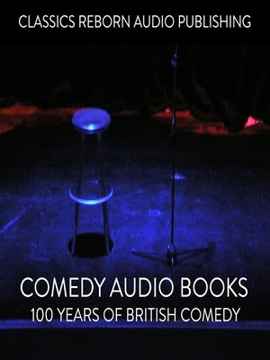 cover image of Comedy Audio Books 100 Years of British Comedy